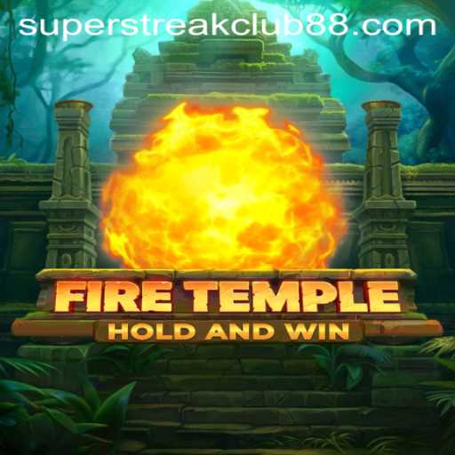 Unveiling FireTemple: The New Adventure in the SuperStreakClub