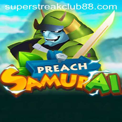 PreachSamurai: Exploring the Intriguing World of SuperStreakClub Gaming
